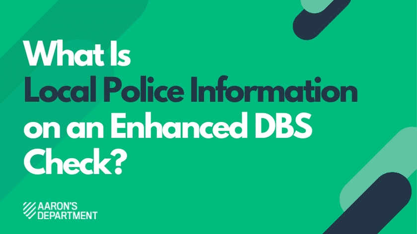 What Is Local Police Information on an Enhanced DBS Check?