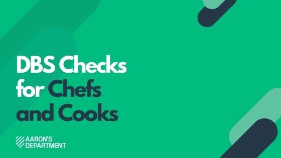 DBS Checks for Chefs and Cooks