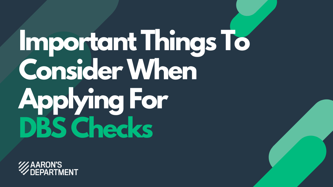 Important Things To Consider When Applying For DBS Checks