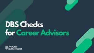 DBS Checks for Career Advisors
