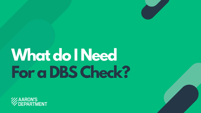 What do I need for a DBS check?