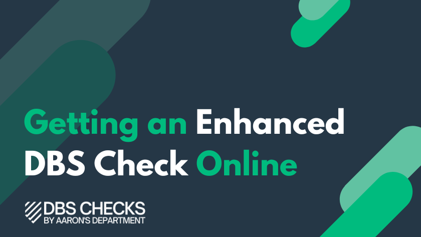 Geting an enhanced DBS check online with aaron's Department