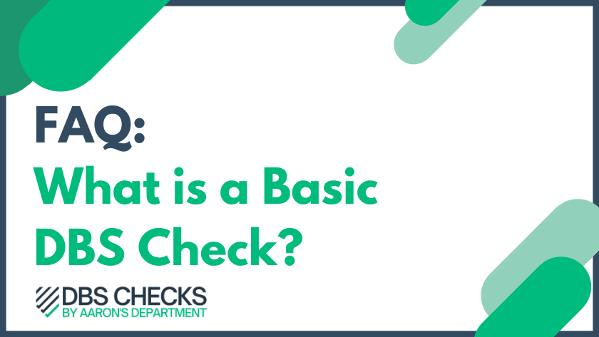 FAQ: What is a basic dbs check?