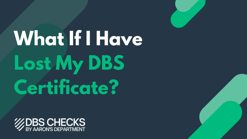 What if I have lost my DBS certificate