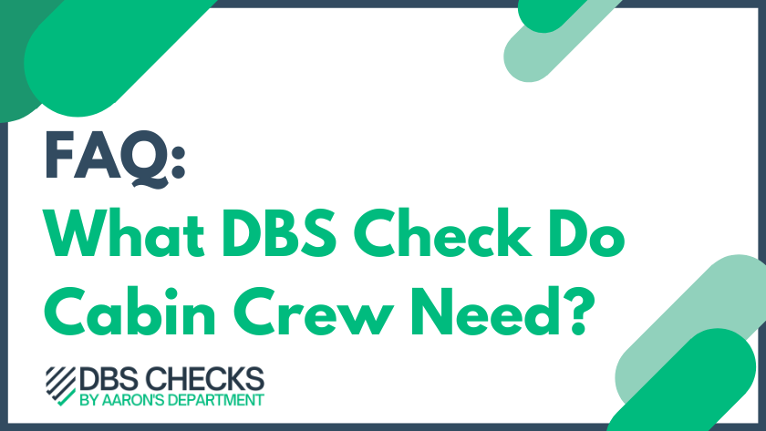 What DBS Check Do I Need For Cabin Crew?