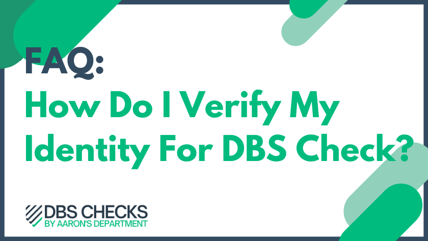 How Do I Verify My Identity For DBS Check?