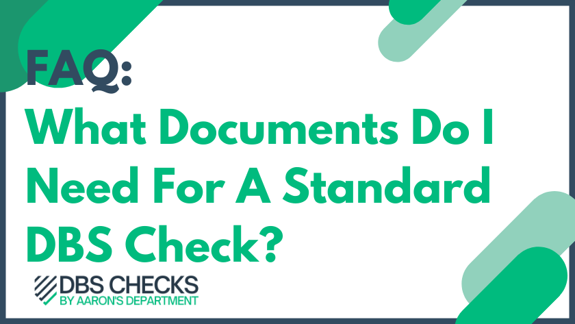 What documents do i need for a standard dbs check