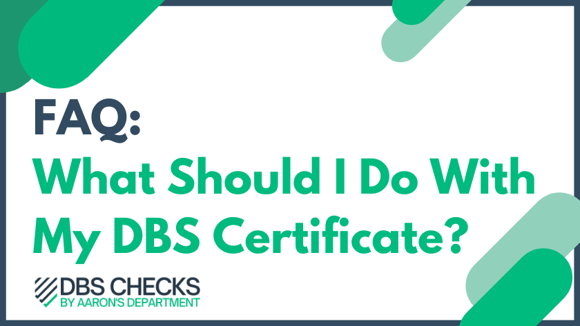 What should i do with my dbs certificate