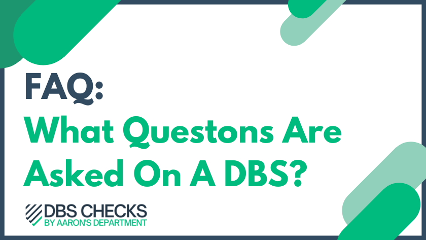 What Questions Are Asked On A DBS Check?
