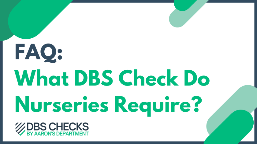 What DBS Check Do I Need To Work In A Nursery?