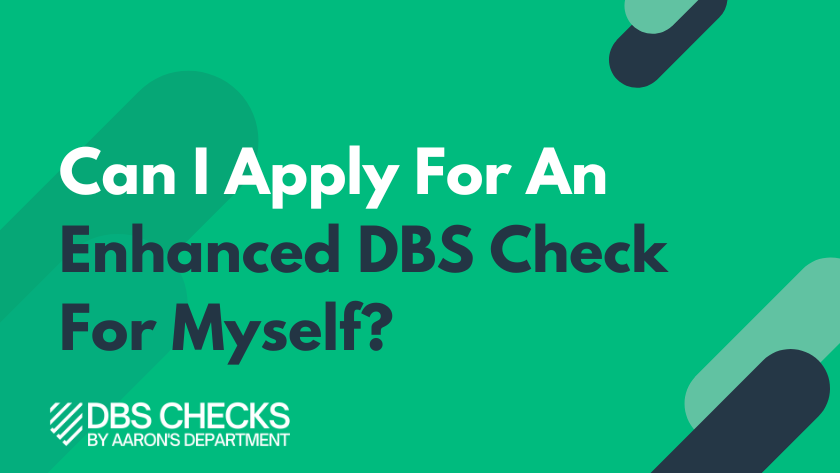 Enhanced DBS Check For Myself