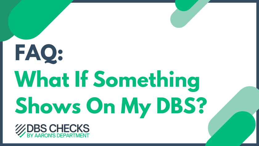 What Happens If Something Shows Up On My DBS Check?