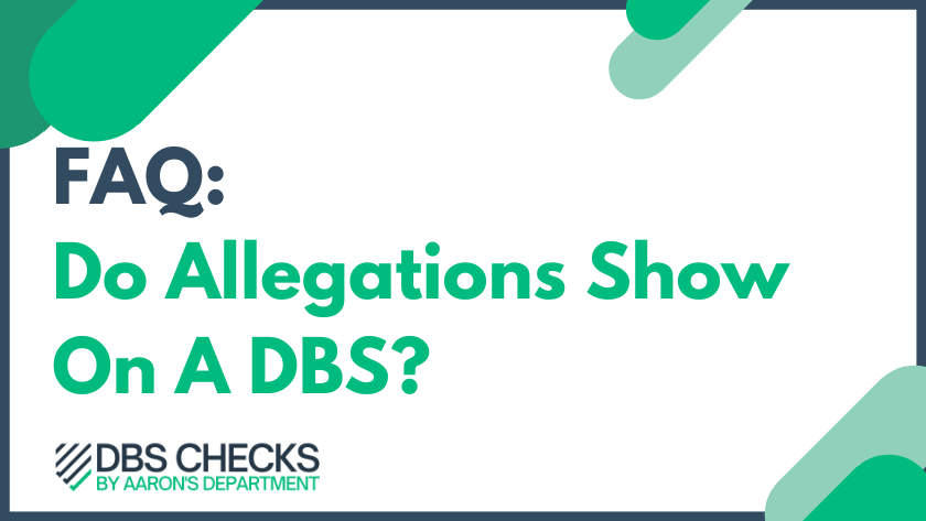 Do Allegations Show On A DBS?