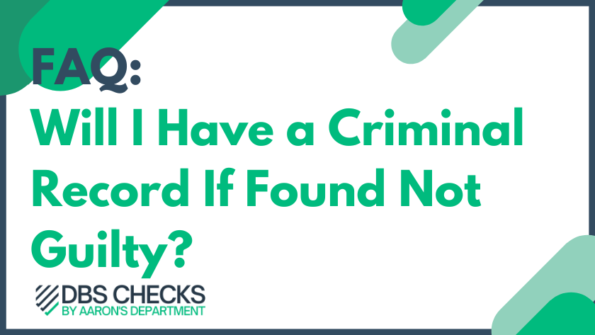 Will I Have a Criminal Record If Found Not Guilty?