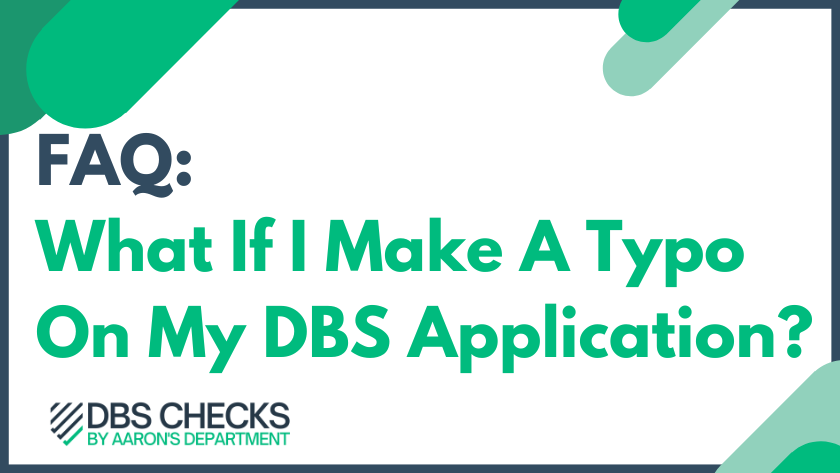 What if I make a typo on my dbs application