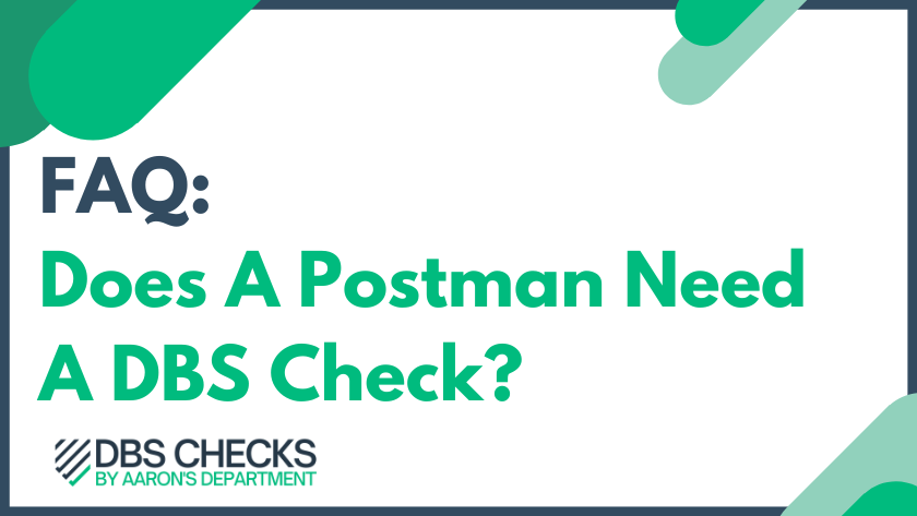 Does a postman need a dbs check