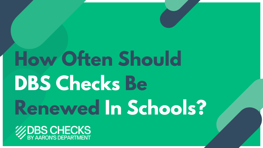 FAQ: How Often Should DBS Checks Be Renewed In Schools?